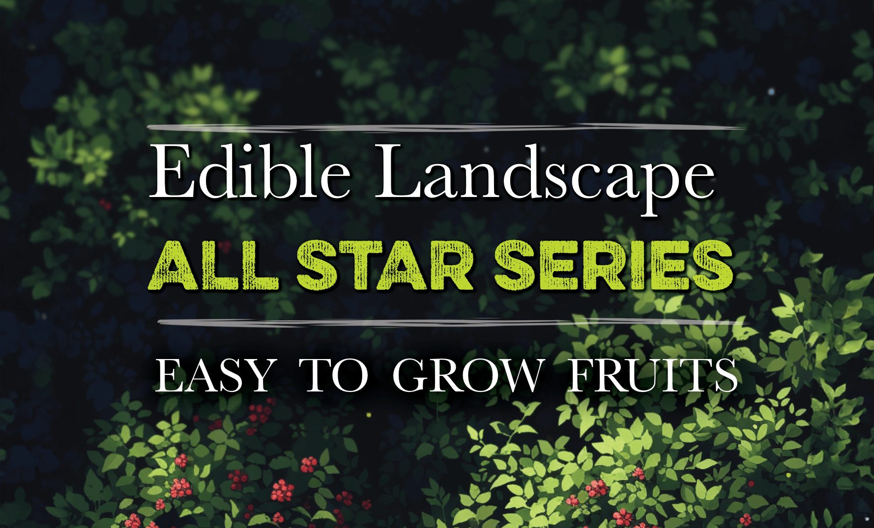 Easy To Grow Fruits Easy To Grow Fruits